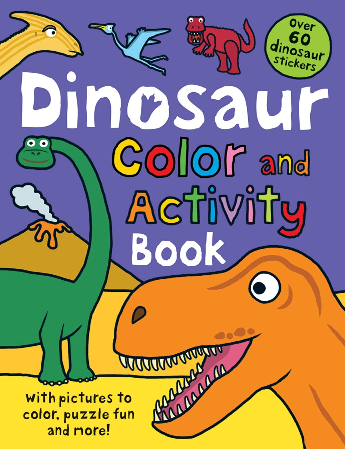 Color and Activity Books Dinosaur: with Over 60 Stickers, Pictures to Color, Puzzle Fun and More!,Used