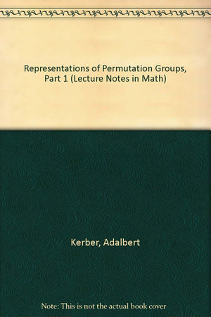 Representations of Permutation Groups, Part 1 (Lecture Notes in Math),Used