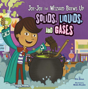 JoeJoe the Wizard Brews Up Solids, Liquids, and Gases (In the Science Lab),Used