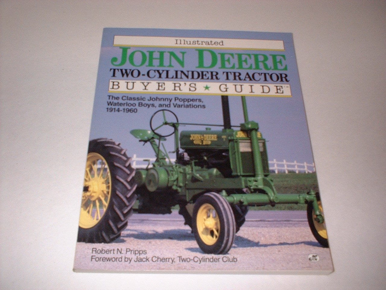 Illustrated Buyer's Guide John Deere TwoCylinder Tractor,Used