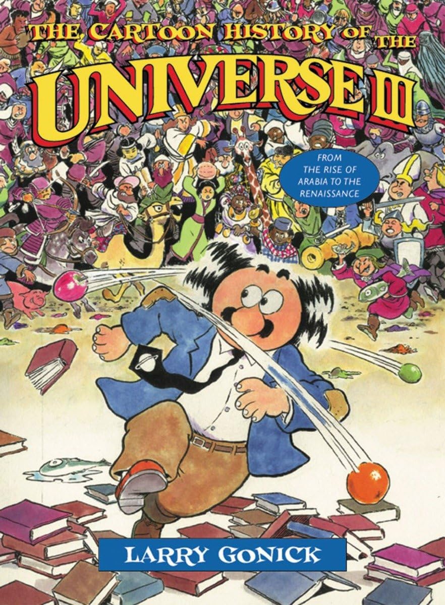 The Cartoon History of the Universe III: From the Rise of Arabia to the Renaissance,Used