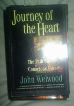 Journey Of The Heart: The Path Of Conscious Love-used