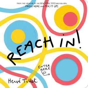 Reach In! (Herve Tullet)