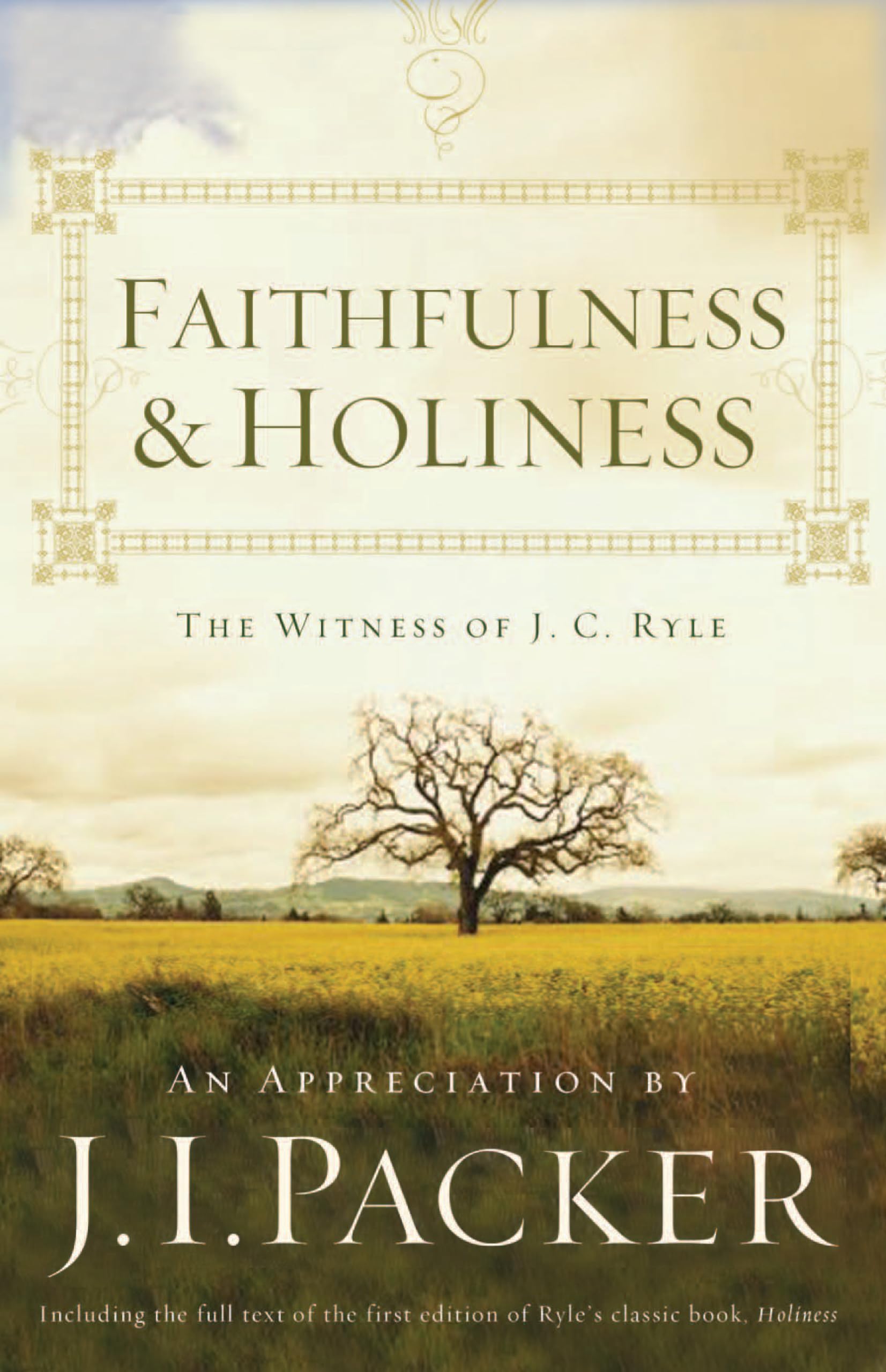Faithfulness and Holiness: The Witness of J. C. Ryle (Redesign),Used