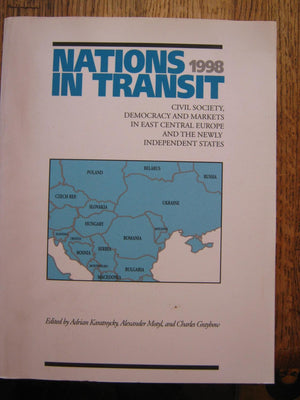 Nations in Transit  1998: Civil Society, Democracy and Markets in East Central Europe and Newly Independent States,Used