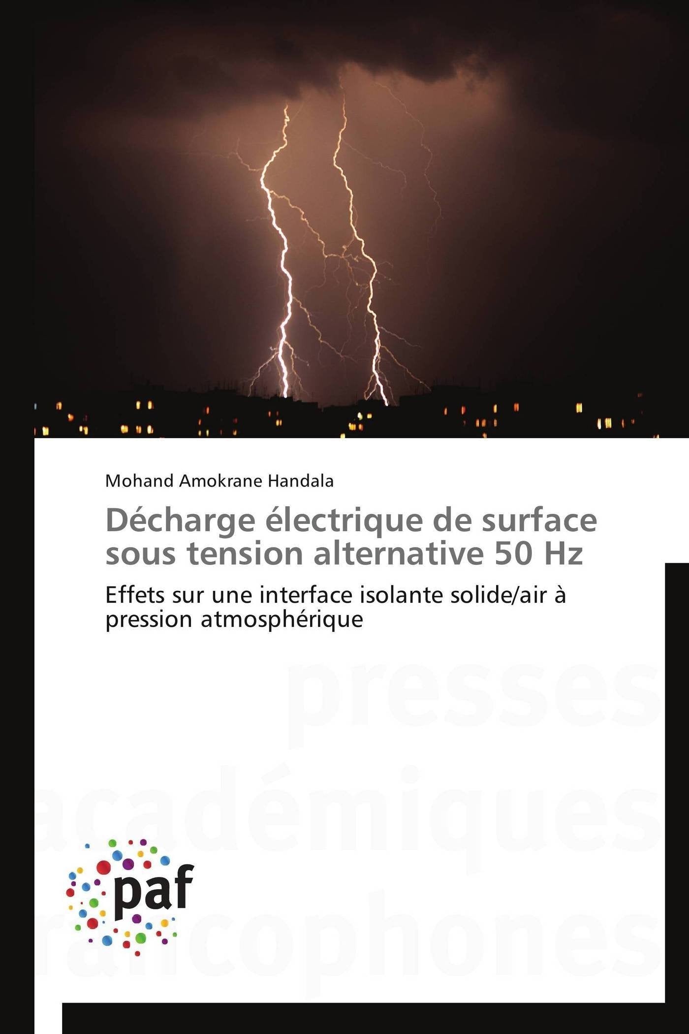 Dcharge lectrique de surface sous tension alternative 50 Hz: Effets sur une interface isolante solide/air  pression atmosph,Used
