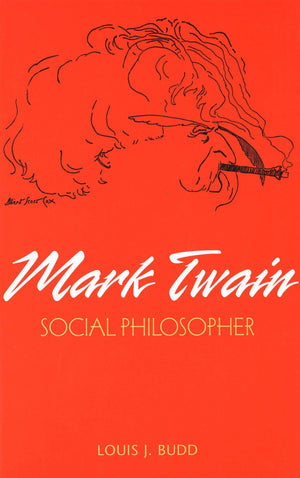 Mark Twain: Social Philosopher (Volume 1) (Mark Twain And His Circle),Used
