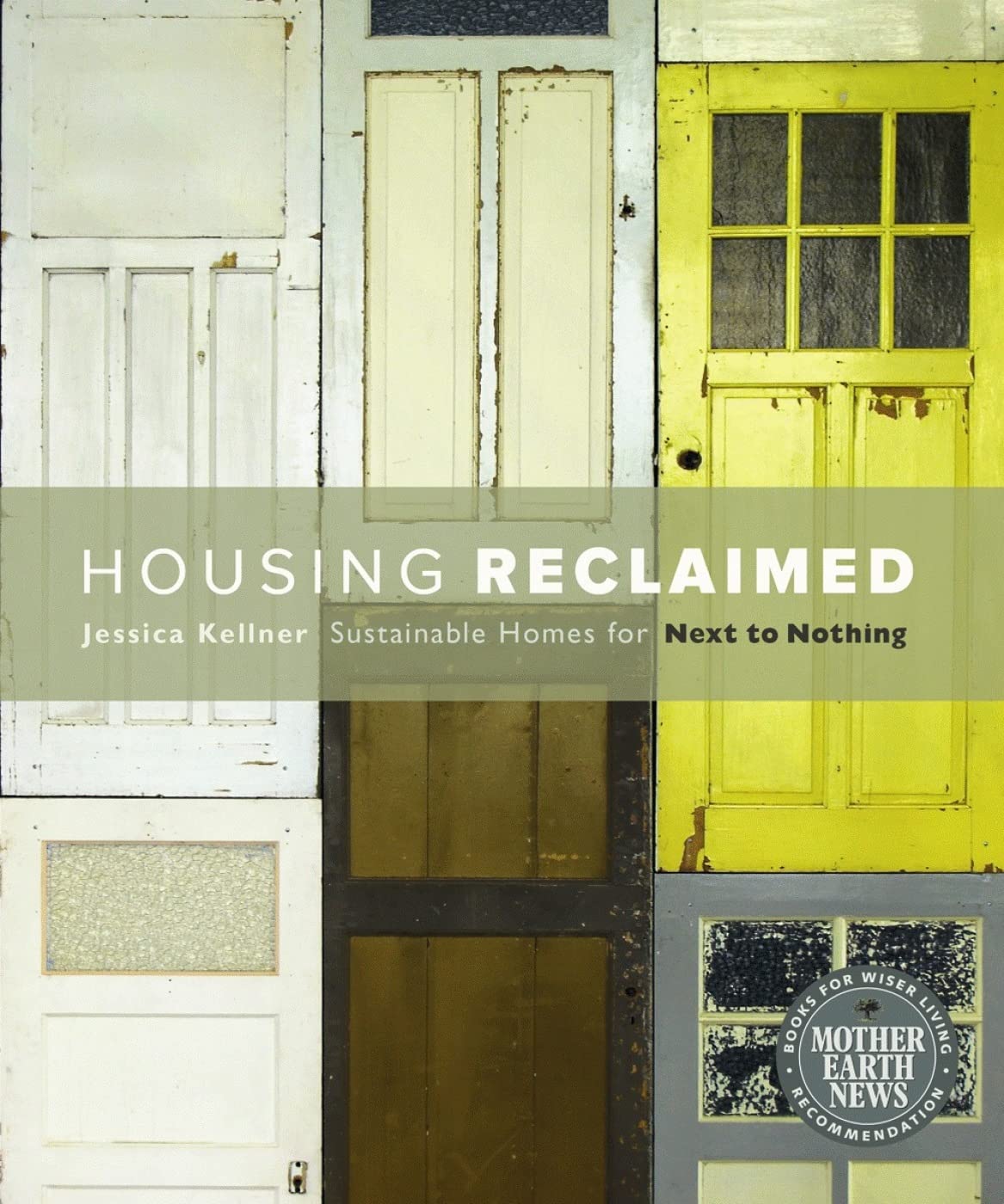 Housing Reclaimed: Sustainable Homes For Next To Nothing,Used