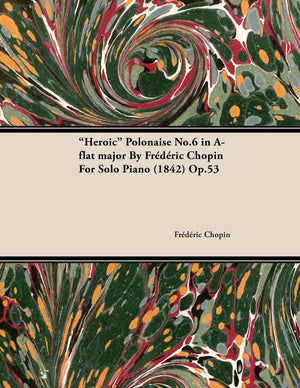 Heroic Polonaise No.6 In Aflat Major By Frdric Chopin For Solo Piano (1842) Op.53,Used