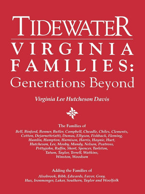 Tidewater Virginia Families: Generations Beyond Adding The Families Of,Used
