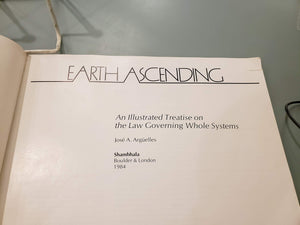 Earth Ascending: An Illustrated Treatise On The Law Governing Whole Systems-used