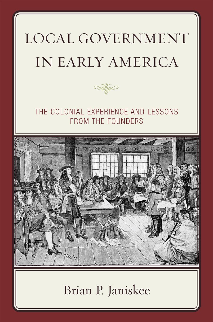 Local Government in Early America: The Colonial Experience and Lessons from the Founders,Used