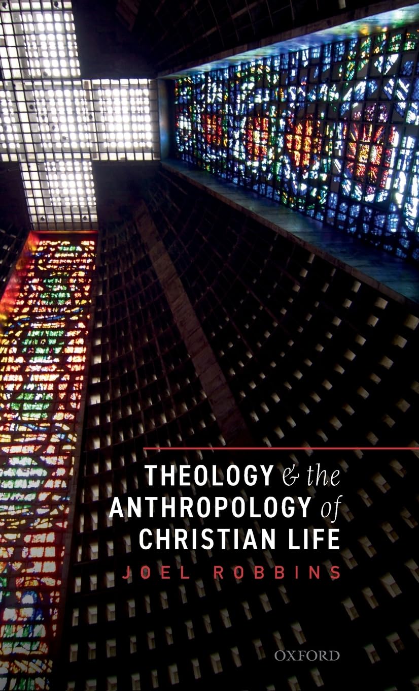 Theology and the Anthropology of Christian Life,Used