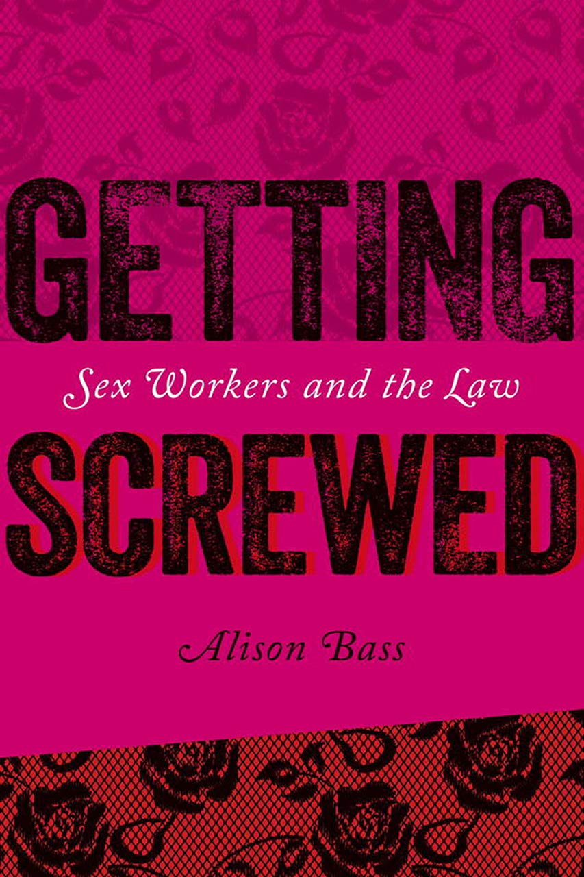 Getting Screwed: Sex Workers and the Law,Used
