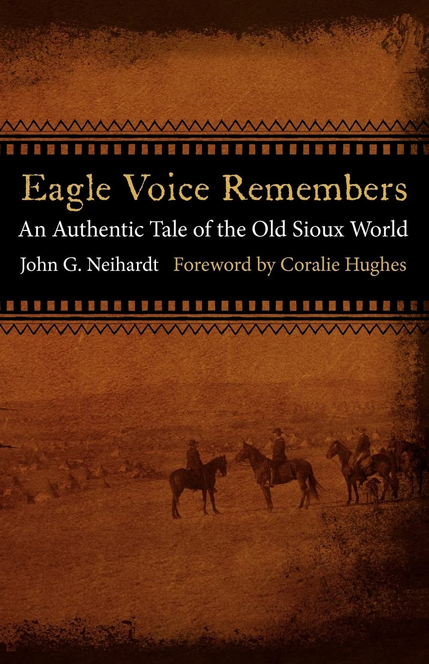 Eagle Voice Remembers: An Authentic Tale Of The Old Sioux World,New
