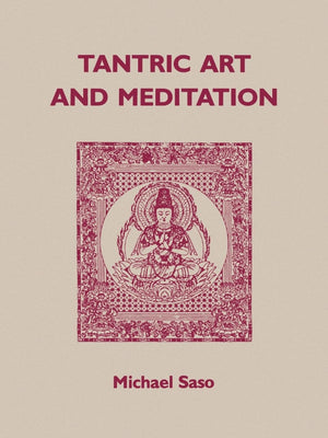 Tantric Art And Meditation: The Tendai Tradition,New