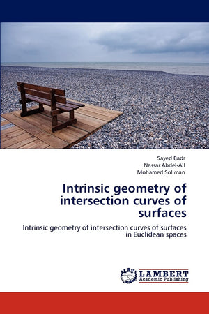 Intrinsic geometry of intersection curves of surfaces: Intrinsic geometry of intersection curves of surfaces in Euclidean spaces,Used