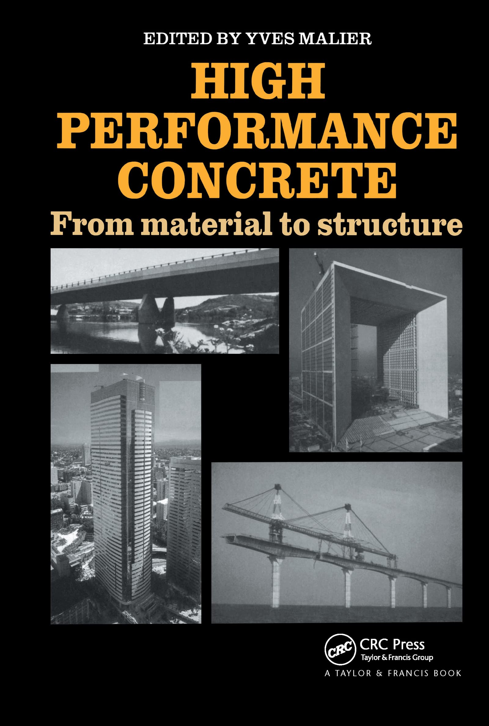 High Performance Concrete: From material to structure,Used