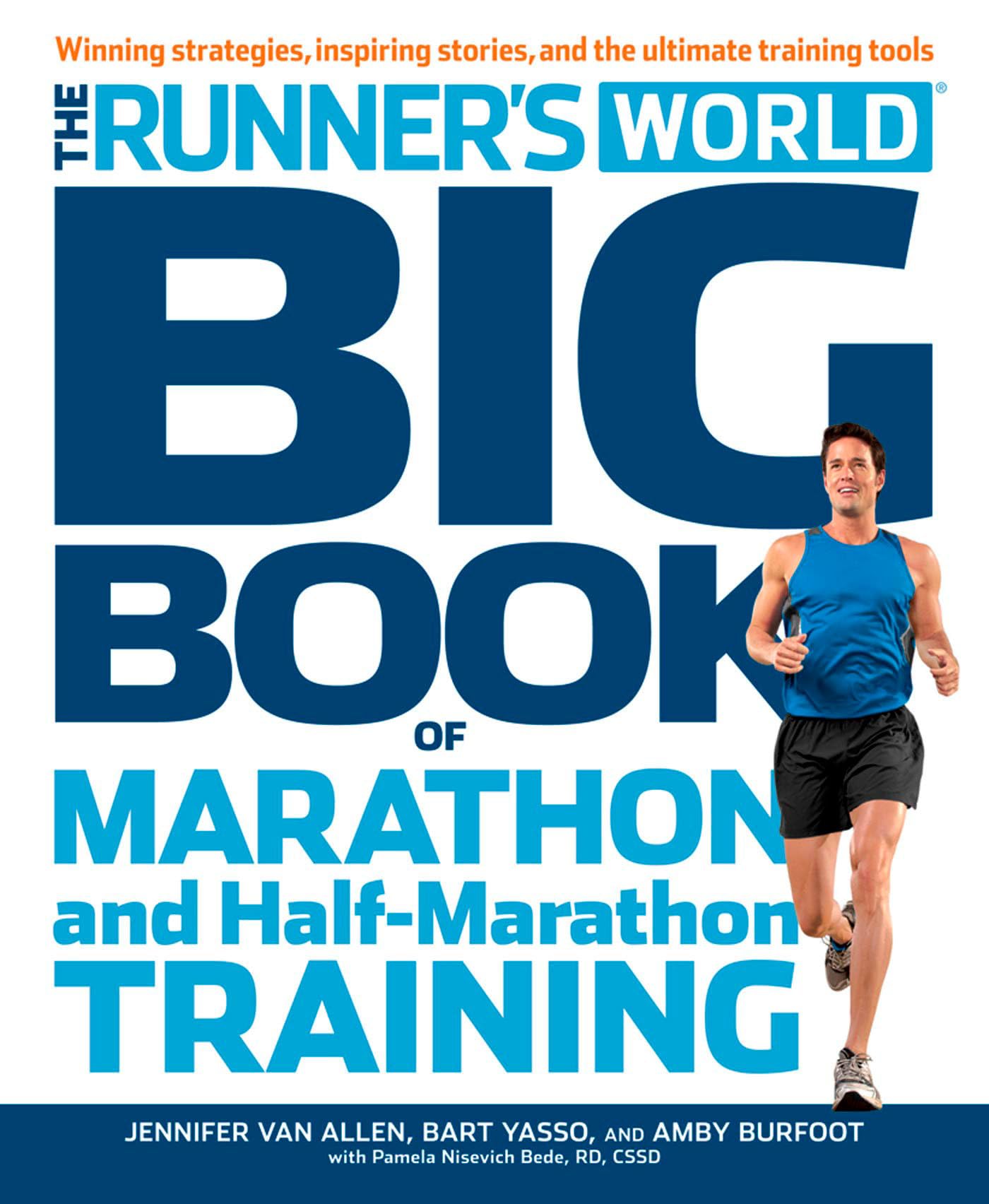 The Runner's World Big Book of Marathon and HalfMarathon Training: Winning Strategies, Inpiring Stories, and the Ultimate Train,Used