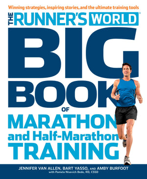The Runner's World Big Book of Marathon and HalfMarathon Training: Winning Strategies, Inpiring Stories, and the Ultimate Train,Used