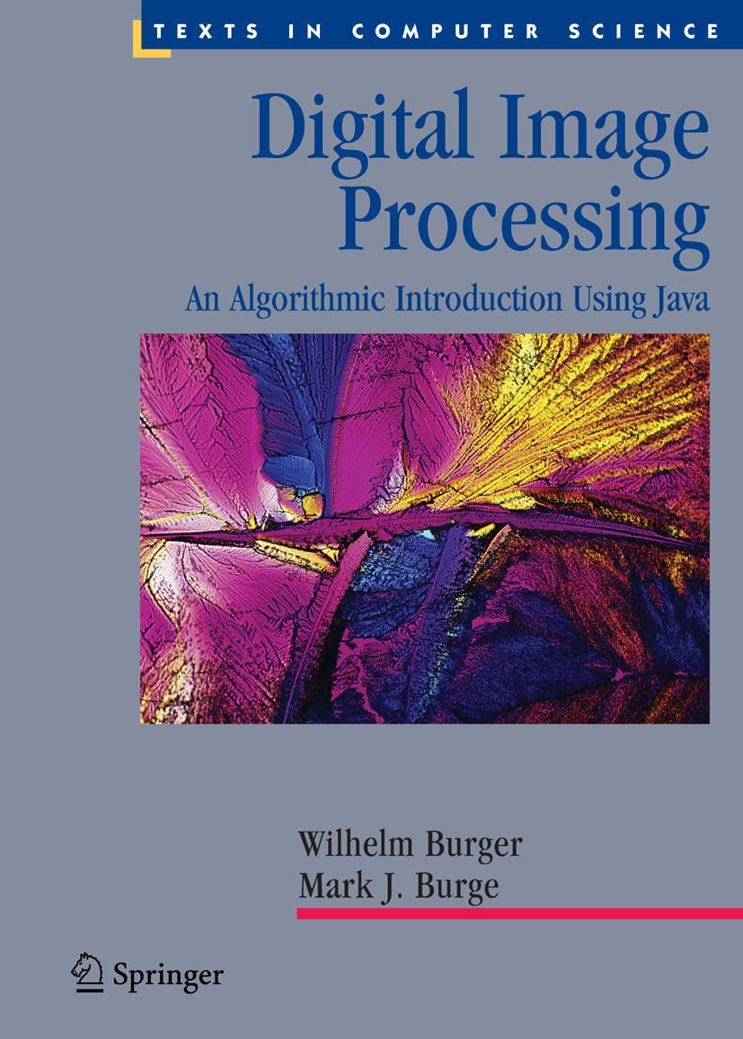 Digital Image Processing: An Algorithmic Introduction using Java,Used