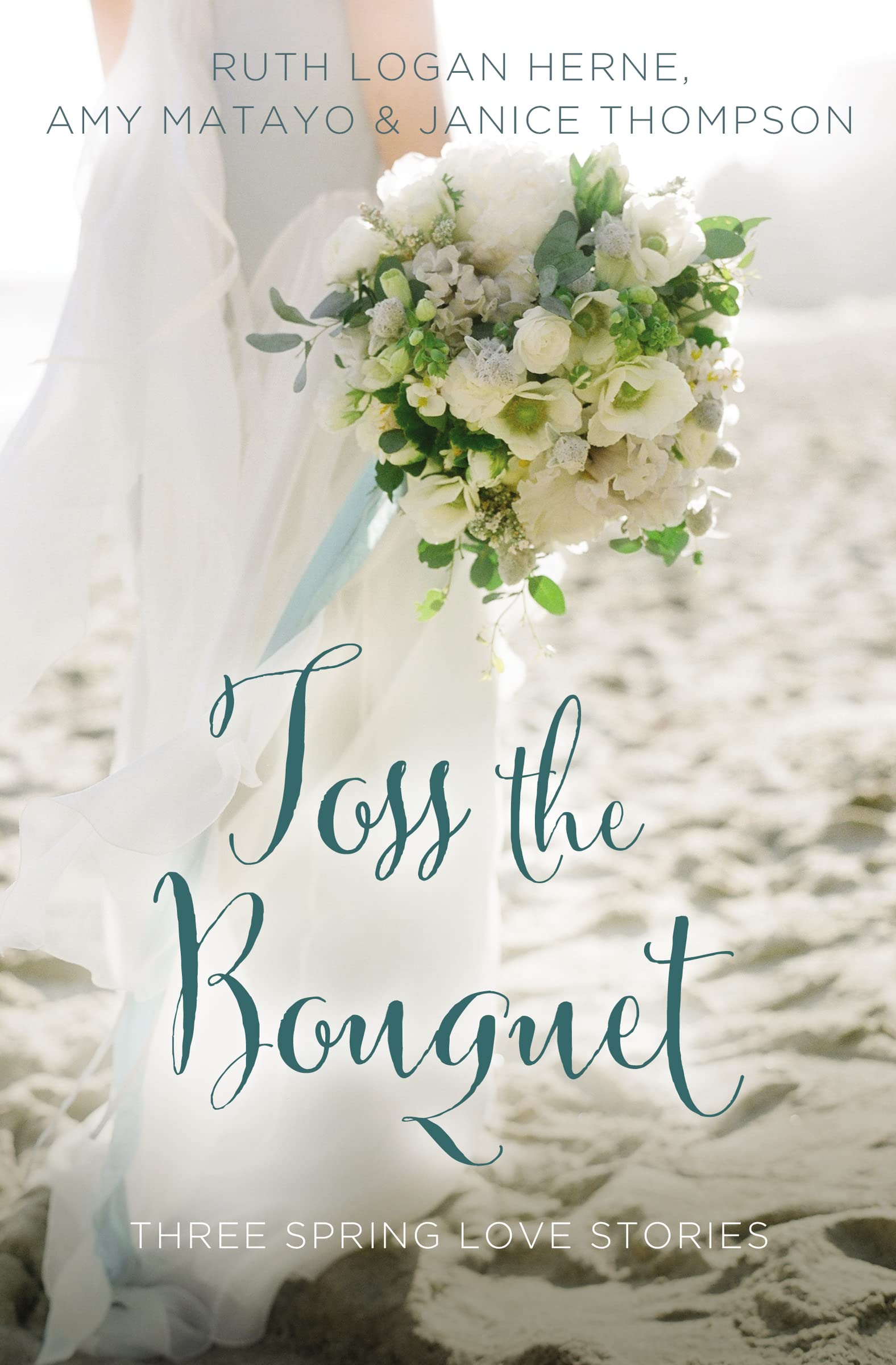 Toss the Bouquet: Three Spring Love Stories (A Year of Weddings Novella),Used