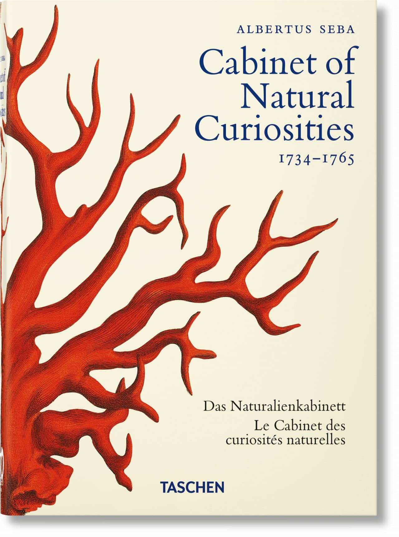 Cabinet Of Natural Curiosities: Das Naturalienkabinett Le Cabinet Des Curiosites Naturelles; Locupletissimi Rerum Naturalium The,Used