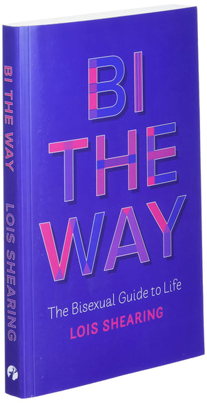 Bi the Way: The Bisexual Guide to Life,Used