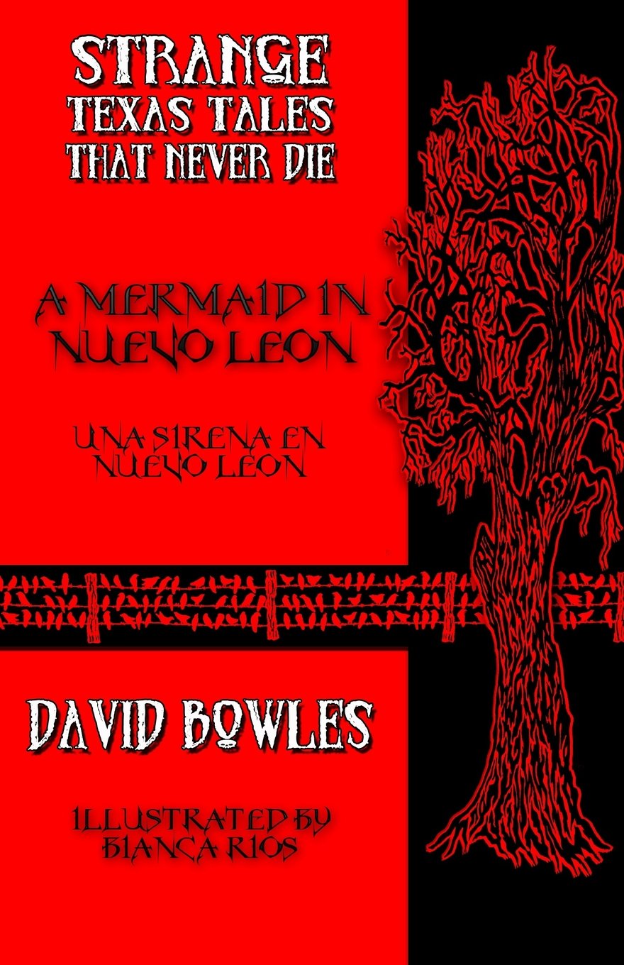 A Mermaid in Nuevo Leon (Strange Texas Tales That Never Die),Used
