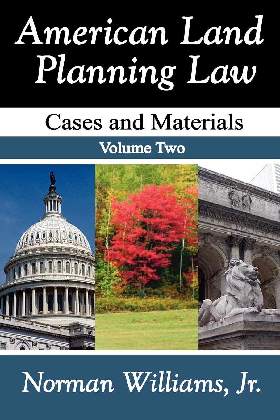 American Land Planning Law: Case and Materials, Volume 2,Used