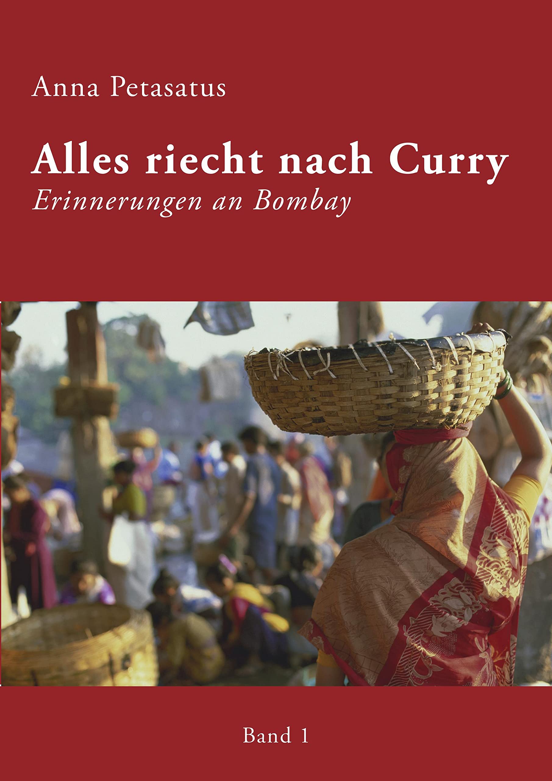 Alles riecht nach Curry, Band 1: Erinnerungen an Bombay (German Edition),Used