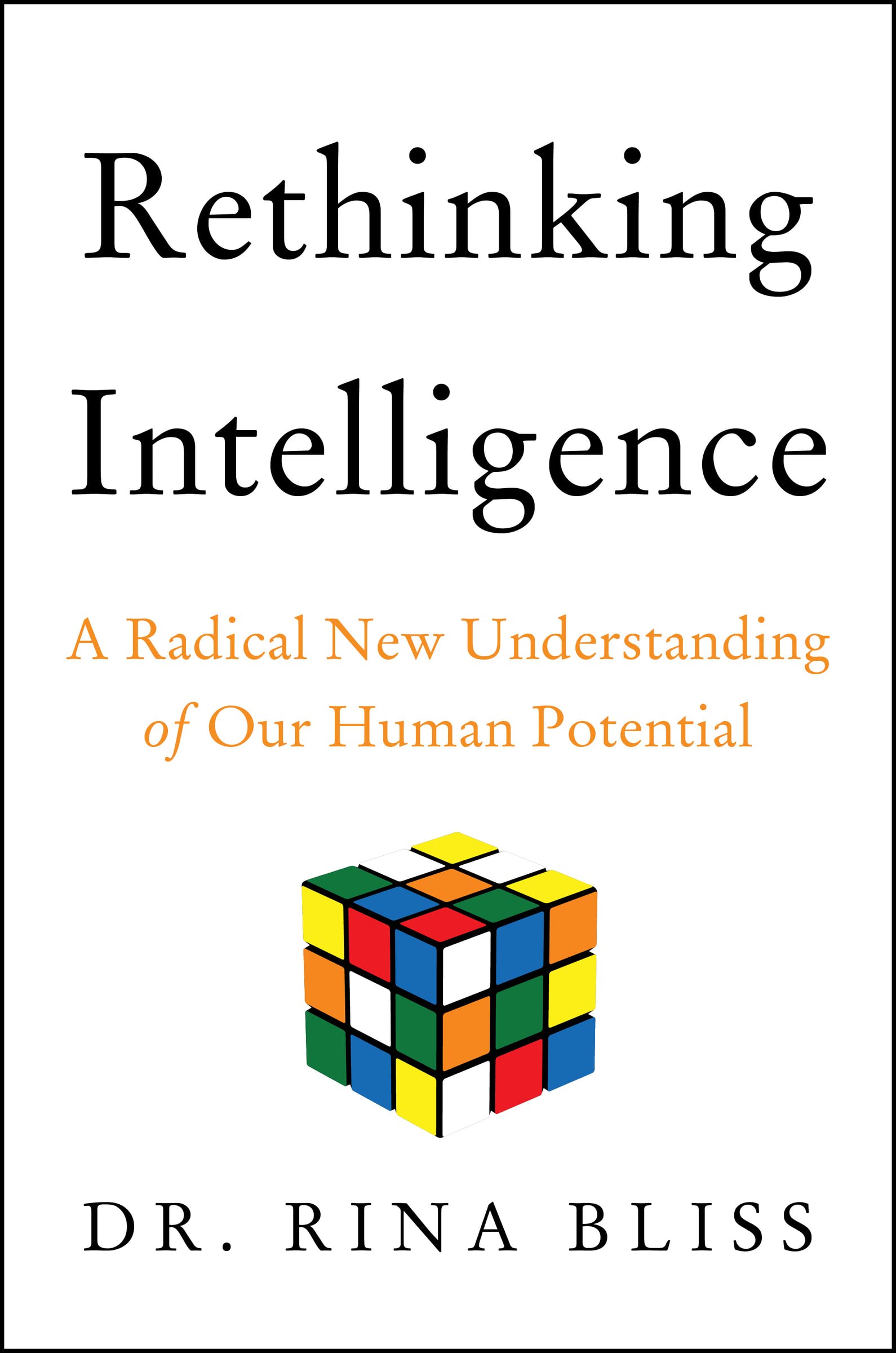 Rethinking Intelligence: A Radical New Understanding Of Our Human Potential,Used