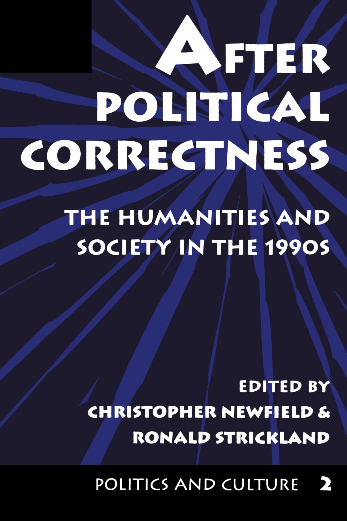 After Political Correctness: The Humanities And Society In The 1990S (Politics And Culture),New
