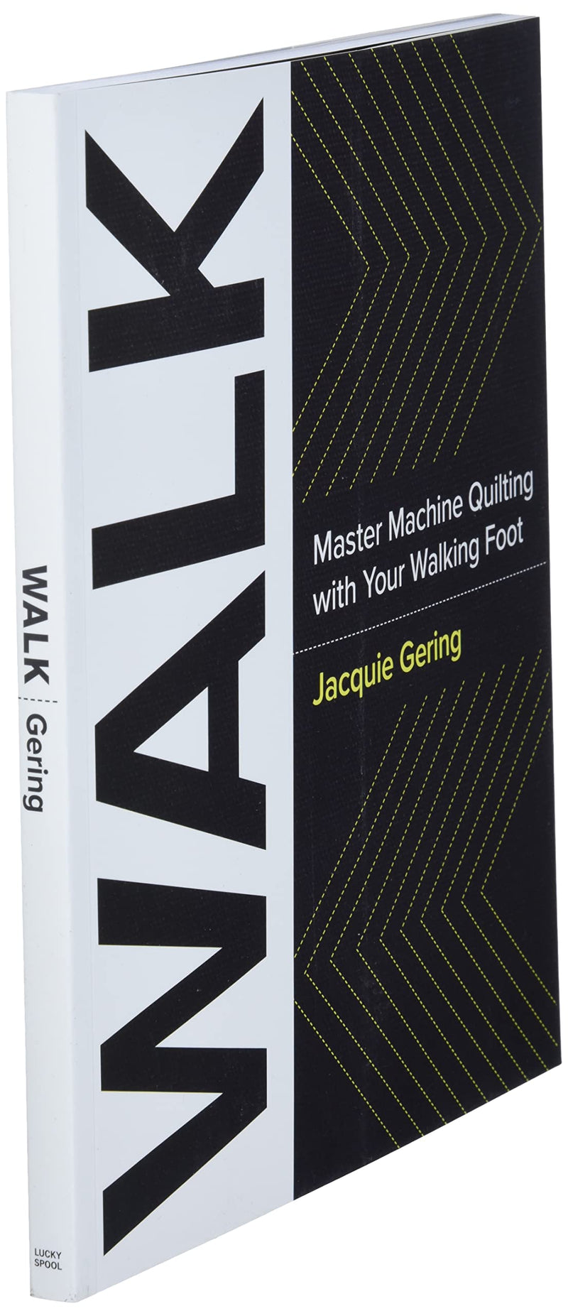 WALK: Master Machine Quilting with your Walking Foot,Used