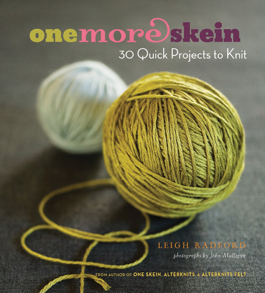One More Skein: 30 Quick Projects to Knit,Used