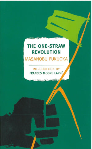 The Onestraw Revolution: An Introduction To Natural Farming (New York Review Books Classics)