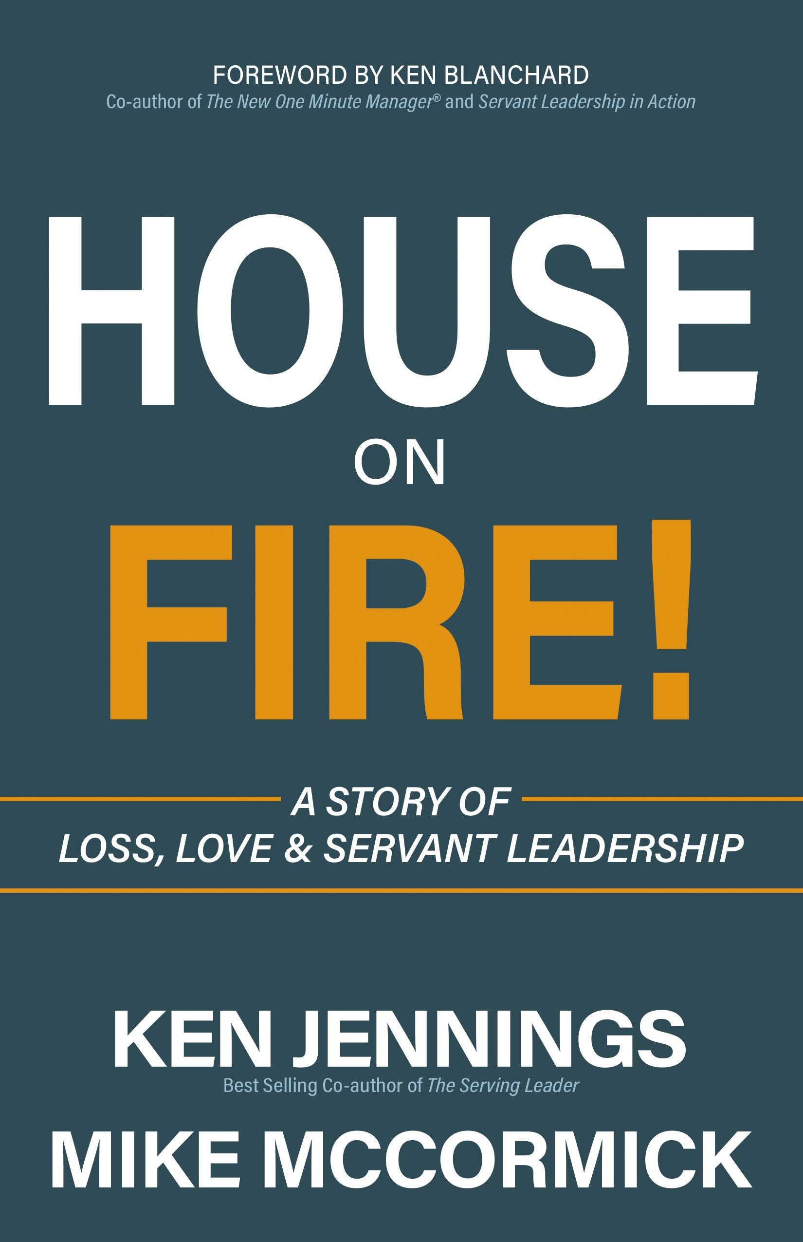 House on Fire!: A Story of Loss, Love & Servant Leadership,Used