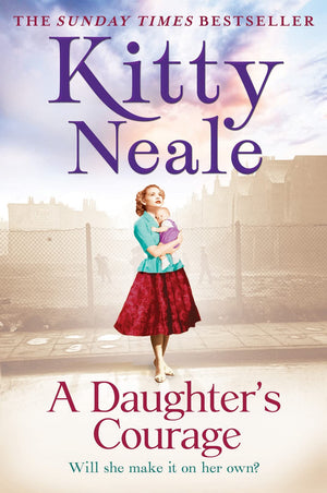 A Daughters Courage: A powerful, gritty new saga from the Sunday Times bestseller,Used