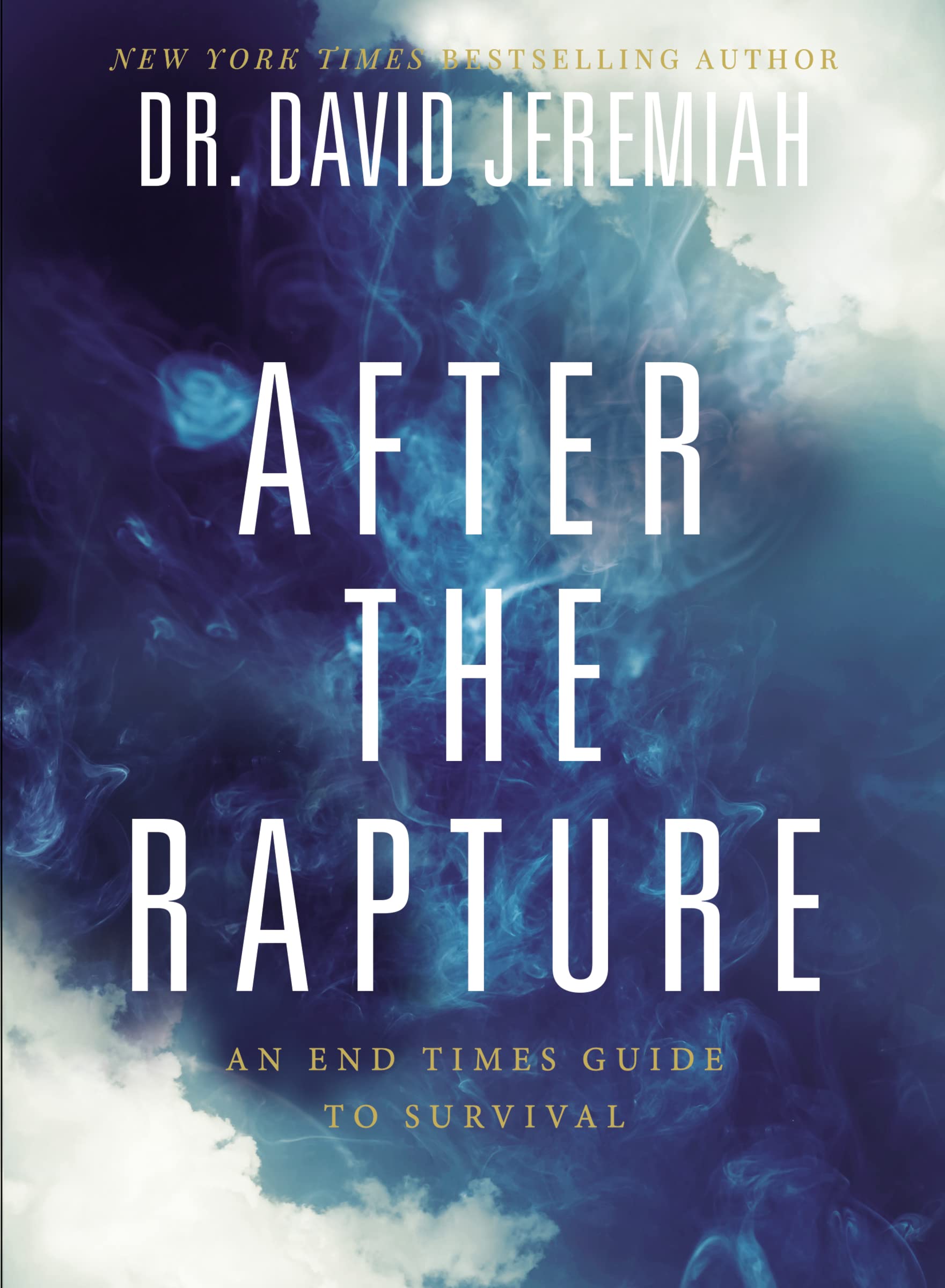 After the Rapture: An End Times Guide to Survival,New