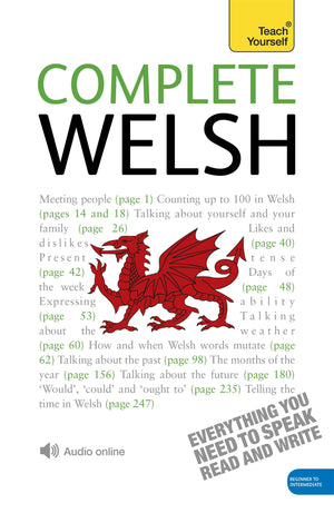 Complete Welsh Beginner to Intermediate Course: Learn to read, write, speak and understand a new language (Teach Yourself),New