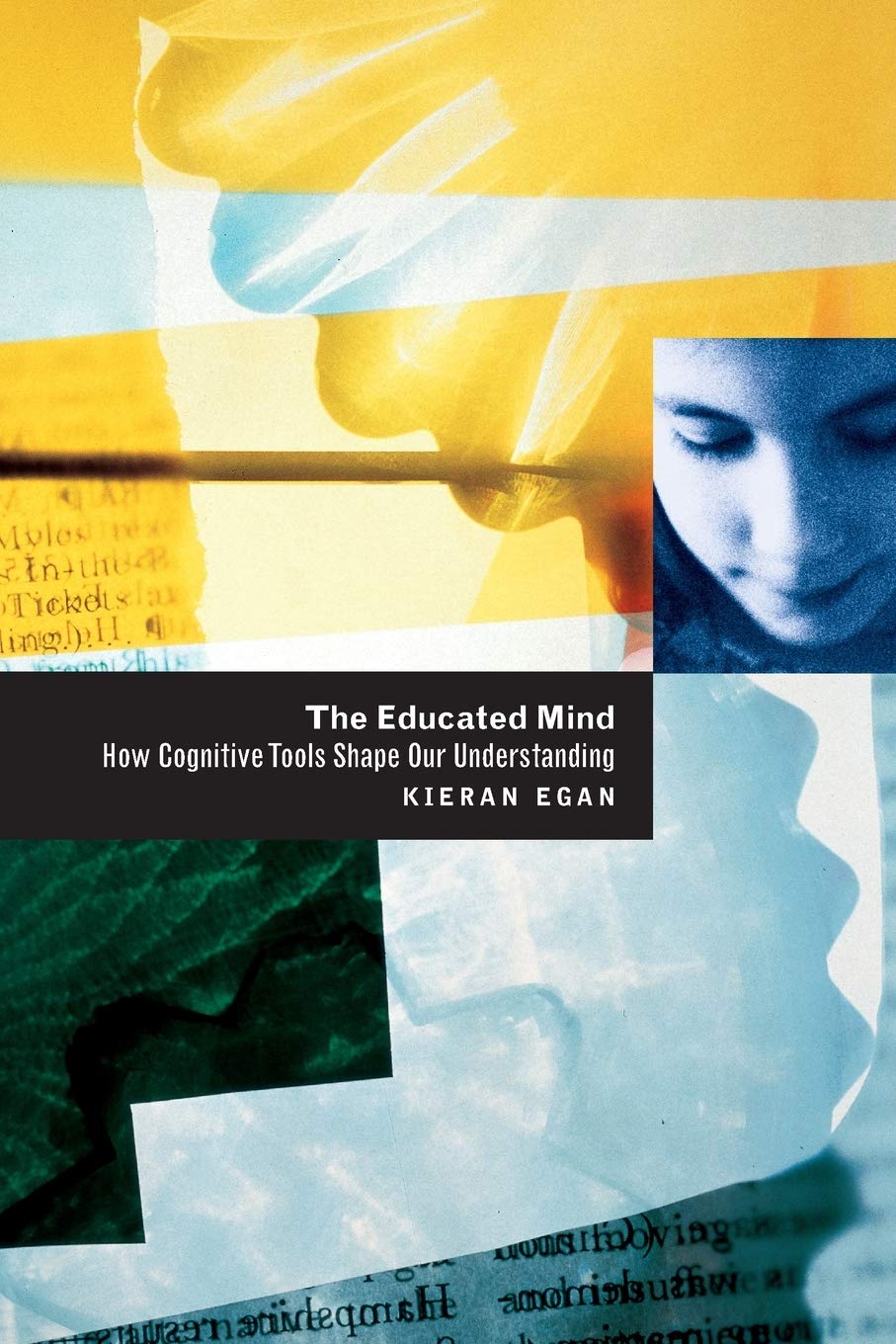 The Educated Mind: How Cognitive Tools Shape Our Understanding,New