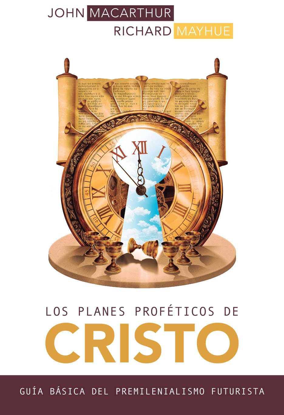 Los planes profticos de Cristo: Gua bsica del premilenianismo futurista (Spanish Edition),Used