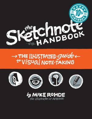 Sketchnote Handbook, The: the illustrated guide to visual note taking,New