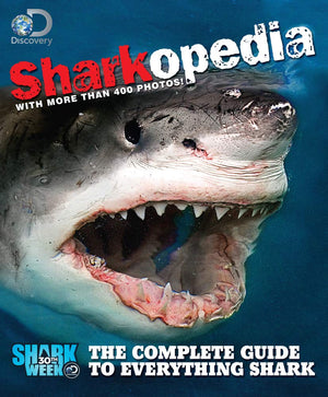 Discovery Channel Sharkopedia: The Complete Guide to Everything Shark,Used