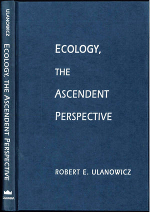 Ecology, the Ascendent Perspective (Complexity in Ecological Systems),Used