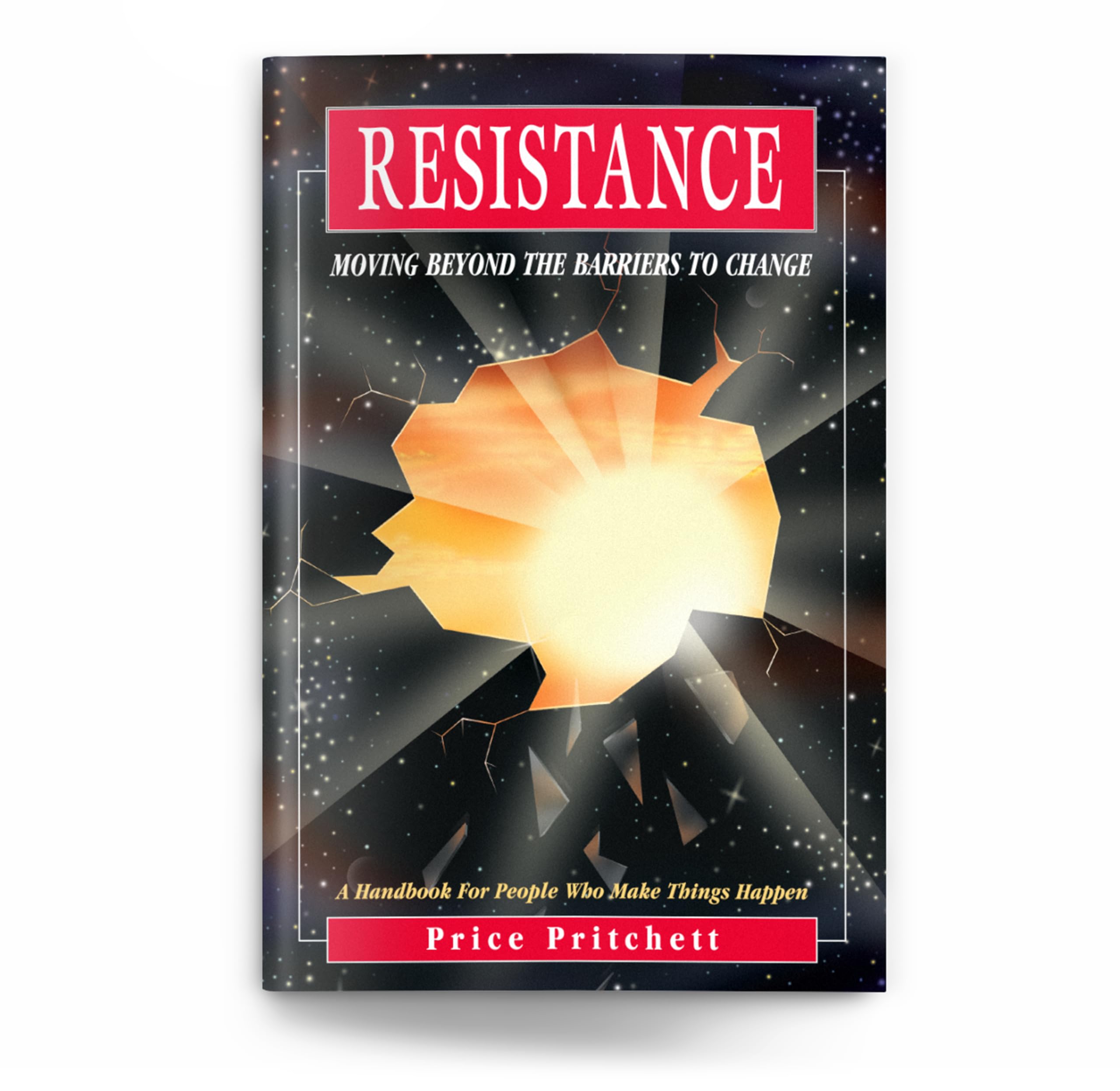 Resistance: Moving Beyond the Barriers to Change,Used
