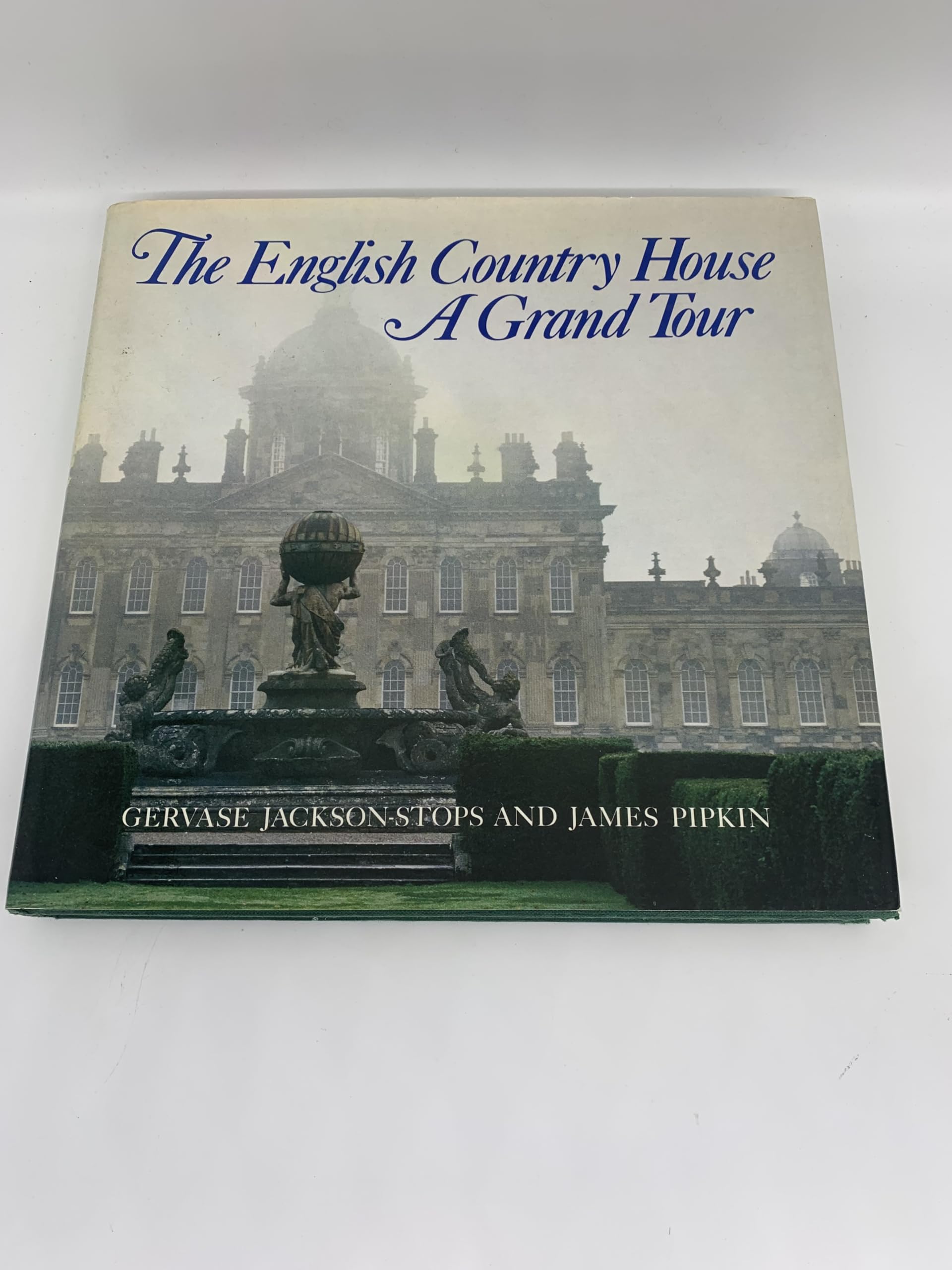 The English Country House : A Grand Tour By Gervase Jacksonstops, James Pipkin (1989) Hardcover,Used