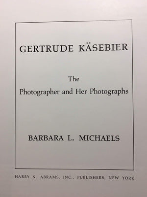 Gertrude Kasebier: The Photographer and Her Photographs,Used
