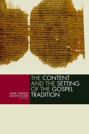 The Content and the Setting of the Gospel Tradition,Used
