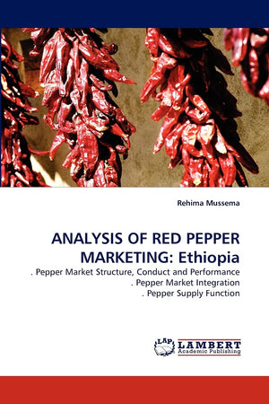 ANALYSIS OF RED PEPPER MARKETING: Ethiopia: . Pepper Market Structure, Conduct and Performance . Pepper Market Integration . Pep,Used